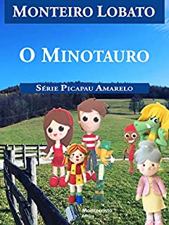 Livro O Minotauro (Série Picapau Amarelo Livro 18)