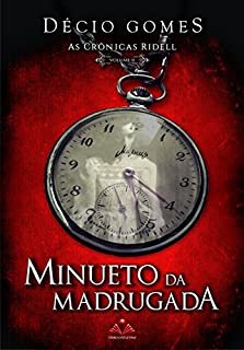 Livro Minueto da Madrugada (As crônicas Ridell Livro 2)