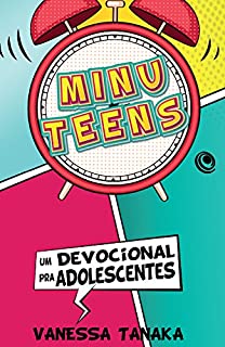 Minuteens: Um Devocional pra Adolescentes