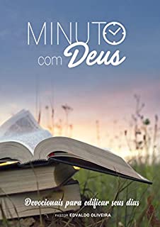 Minuto com Deus: 365 mensagens (Pastor Edvaldo Oliveira)