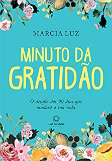Minuto da gratidão: O desafio dos 90 dias que mudará a sua vida