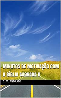 Minutos de motivação com a bíblia sagrada II