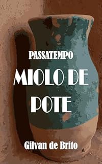 Livro Miolo De Pote: Historinhas Divertidas Para Passar O Tempo