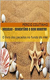 Livro Miqueias - Comentário O Bom Ministro: O livro dos pecados no fundo do mar