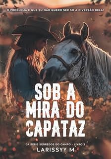 Livro Sob a Mira do Capataz (Segredos do Campo Livro 3)