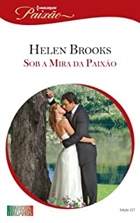 Livro Sob a Mira da Paixão: Harlequin Paixão - ed.337 (Maridos Italianos)