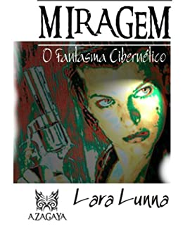Livro MIRAGEM (O Fantasma Cibernético Livro 1)