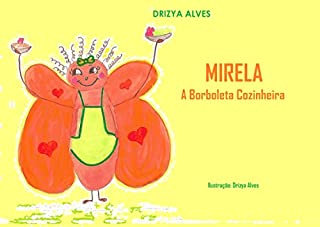 Livro MIRELA: A Borboleta Cozinheira