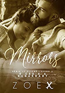 Livro MIRRORS: O CEO e a sugar baby: Série + 1 clichê (BOX VOL 1 & 2)