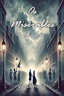 Livro Os Misérables: Volume 4