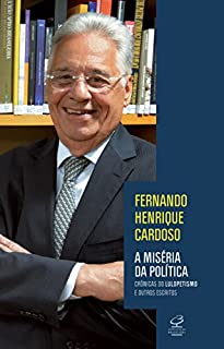 Livro A miséria da política: Crônicas do lulopetismo e outros escritos