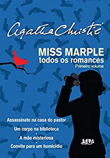 Livro Miss Marple: Todos os romances (Volume 1): Assassinato na casa do pastor, Um corpo na biblioteca, A mão misteriosa e Convite para um homicídio