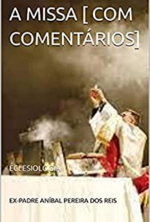 Livro A Missa [com Comentários]