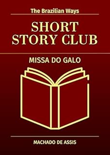 Livro Missa do Galo (Midnight Mass) [Bilingual edition]: : Original version + Adapted version for learners of Portuguese (CEFR level B1-C1) (Short Story Club: Read Adapted Classics and Learn Portuguese)