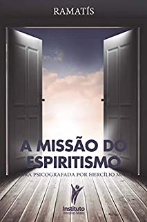 Livro A Missão do Espiritismo (Hercílio Maes - Ramatís [Em Português] Livro 12)