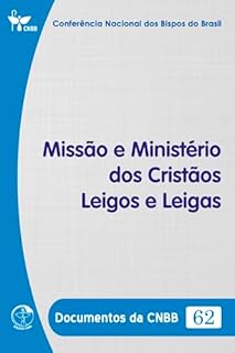 Livro Missão e Ministério dos Cristãos Leigos e Leigas - Documentos da CNBB 62 - Digital