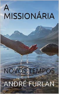 Livro A MISSIONÁRIA: NOVOS TEMPOS