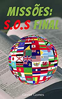 Livro MISSÕES: SOS FINAL: A resposta da Igreja ao desesperado clamor do Inferno