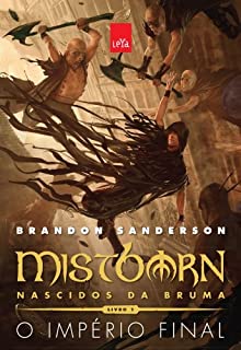 Livro Mistborn – Nascidos da Bruma: o império final