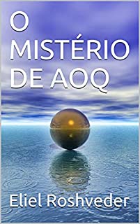 Livro O MISTÉRIO DE AOQ (SÉRIE DE SUSPENSE E TERROR Livro 83)