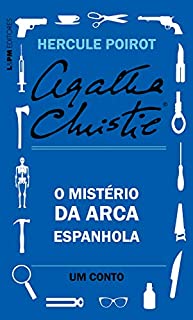 Livro O mistério da arca espanhola: Um conto de Hercule Poirot