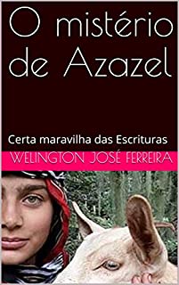 Livro O mistério de Azazel: Certa maravilha das Escrituras