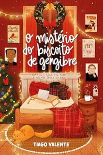 Livro O mistério do biscoito de gengibre: Contos e receitas para a melhor época do ano