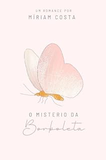 Livro O mistério da borboleta (Trilogia O Mistério da Borboleta Livro 1)