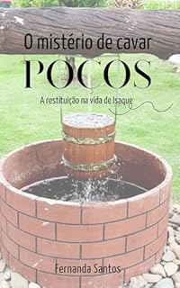 Livro O mistério de cavar poços : A restituição na vida de Isaque