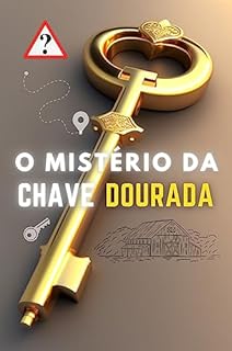 O Mistério da Chave Dourada: Uma Jornada Além da Imaginação"