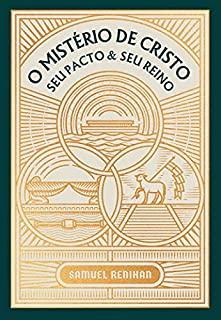 Livro O Mistério de Cristo: Seu Pacto e Seu Reino