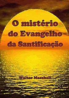 Livro O Mistério Do Evangelho Da Santificação