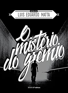 O mistério do grêmio (Quem lê sabe por quê)