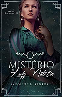 Livro O Mistério de Lady Natalie (Irmãos Blackburn Livro 2)