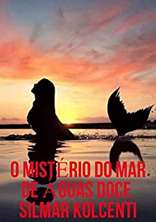 Livro O Mistério Do Mar De Águas Doce