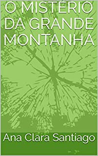 Livro O MISTÉRIO DA GRANDE MONTANHA