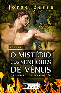 Livro Mistério dos senhores de vênus vol.I - os deuses que vieram do cé
