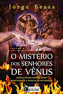 Livro Mistério dos senhores de vênus vol.II - pluralidade dos mundos habitados e a evolução do homem