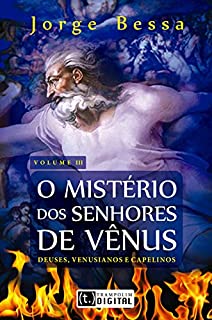 Livro Mistério dos senhores de vênus vol.III - deuses, venusianos e capelinos