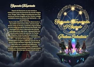O Mistério das Sete estrelas: Segunda temporada:As Pedras Celestiais do Coração da Floresta (A Nova Era dos Guardiões)