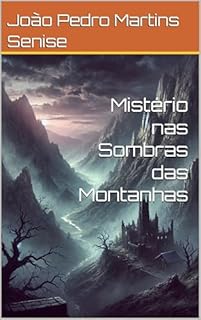 Livro Mistério nas Sombras das Montanhas (Os Mistérios de James Archer Livro 6)