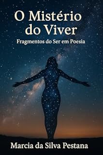 Livro O Mistério do Viver: Fragmentos do Ser em Poesia