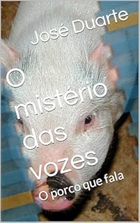 Livro O mistério das vozes: O porco que fala