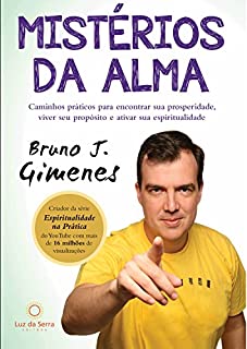 Livro Mistérios da Alma: Caminhos práticos para encontrar sua prosperidade, viver seu propósito e ativar sua espiritualidade