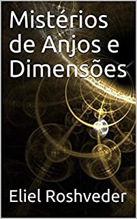 Mistérios de Anjos e Dimensões