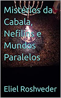 Livro Mistérios da Cabala, Nefilins e Mundos Paralelos (Cabala e esoterismo Livro 4)