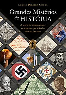 Livro Grandes Mistérios da História: A teoria da conspiração e os segredos por trás dos acontecimentos