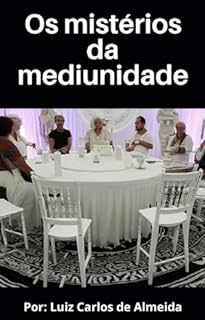 Livro Os Mistérios da Mediunidade