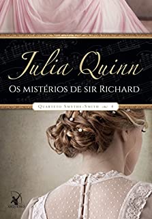 Livro Os mistérios de sir Richard (Quarteto Smythe-Smith Livro 4)