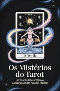 Livro Os Mistérios Do Tarot: Introdução, Interpretação E Combinações Dos Arcanos Maiores